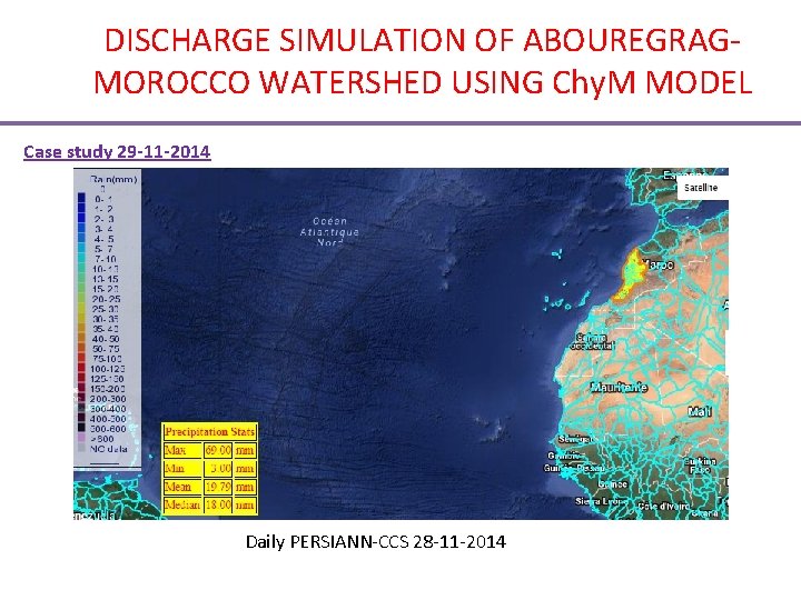 DISCHARGE SIMULATION OF ABOUREGRAGMOROCCO WATERSHED USING Chy. M MODEL Case study 29 -11 -2014