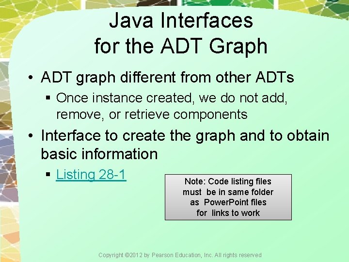 Java Interfaces for the ADT Graph • ADT graph different from other ADTs § Java Interfaces for the ADT Graph • ADT graph different from other ADTs §
