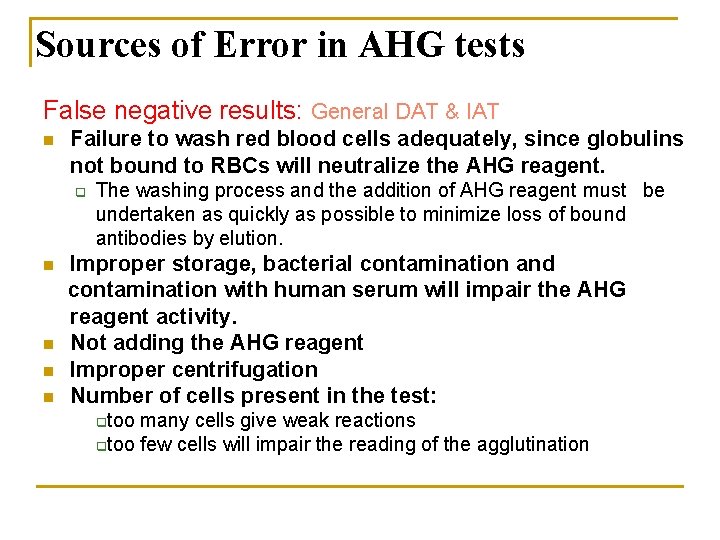 Sources of Error in AHG tests False negative results: General DAT & IAT n