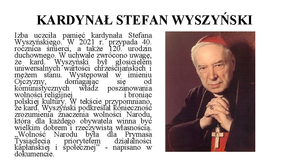 KARDYNAŁ STEFAN WYSZYŃSKI Izba uczciła pamięć kardynała Stefana Wyszyńskiego. W 2021 r. przypada 40.