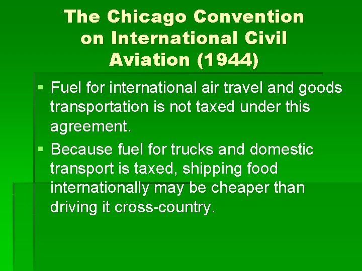 The Chicago Convention on International Civil Aviation (1944) § Fuel for international air travel