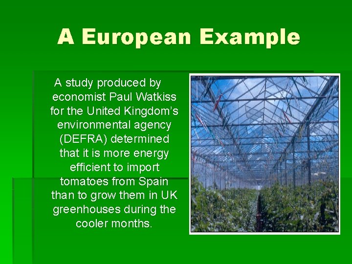 A European Example A study produced by economist Paul Watkiss for the United Kingdom’s