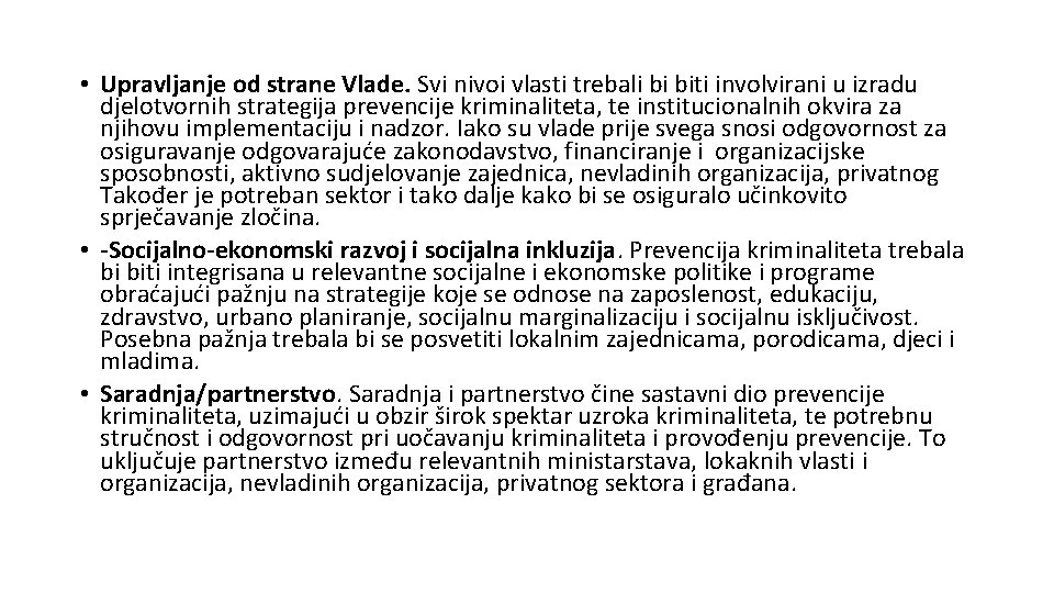  • Upravljanje od strane Vlade. Svi nivoi vlasti trebali bi biti involvirani u