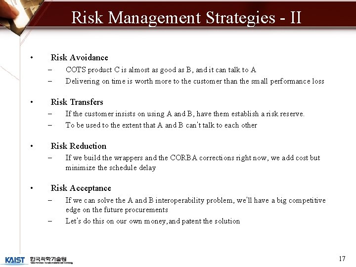Risk Management Strategies - II • Risk Avoidance – – • Risk Transfers –