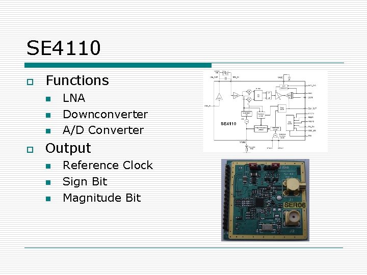 SE 4110 o Functions n n n o LNA Downconverter A/D Converter Output n