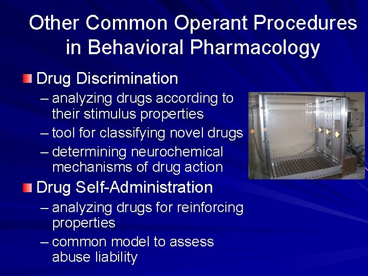 Other Common Operant Procedures in Behavioral Pharmacology Drug Discrimination – analyzing drugs according to