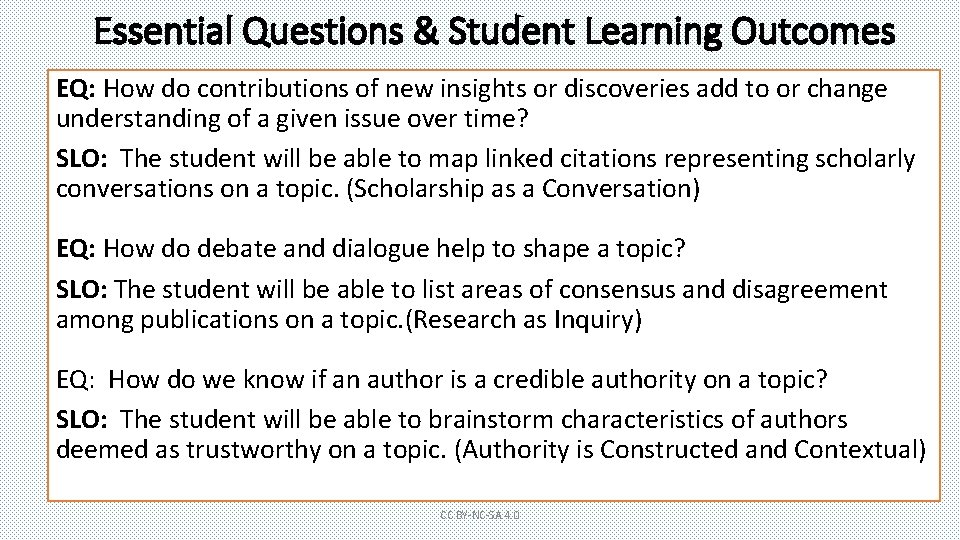 Essential Questions & Student Learning Outcomes EQ: How do contributions of new insights or