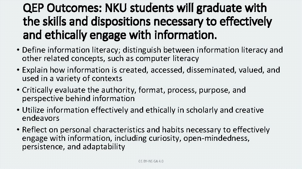 QEP Outcomes: NKU students will graduate with the skills and dispositions necessary to effectively