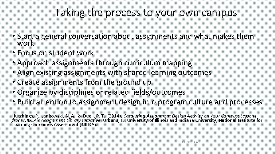 Taking the process to your own campus • Start a general conversation about assignments