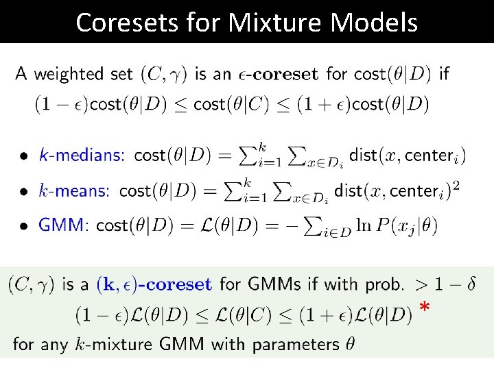Coresets for Mixture Models * Coresets for Mixture Models *