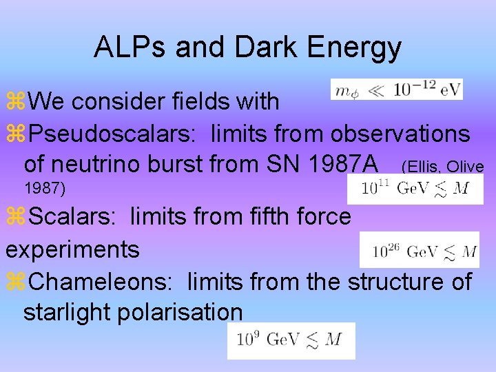 ALPs and Dark Energy We consider fields with Pseudoscalars: limits from observations of neutrino