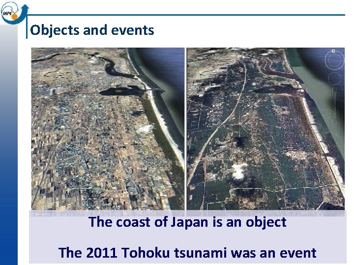 Objects and events The coast of Japan is an object The 2011 Tohoku tsunami