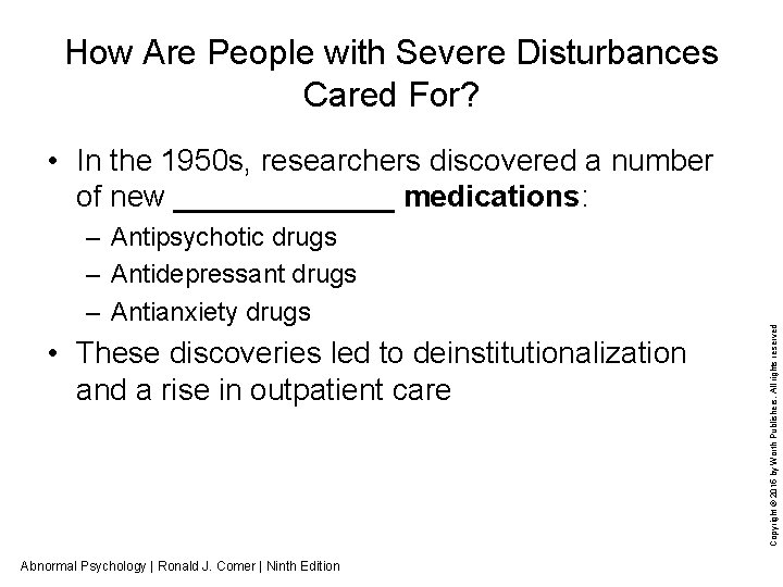 How Are People with Severe Disturbances Cared For? – Antipsychotic drugs – Antidepressant drugs