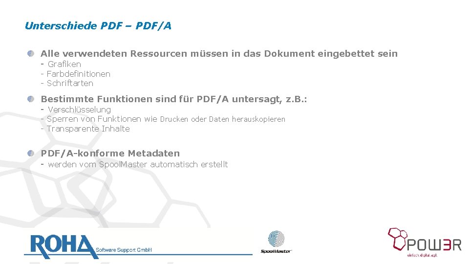 Unterschiede PDF – PDF/A Alle verwendeten Ressourcen müssen in das Dokument eingebettet sein -