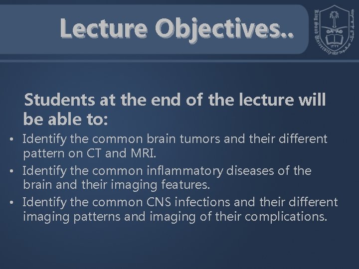 Lecture Objectives. . Students at the end of the lecture will be able to: