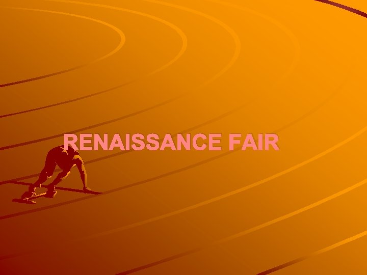 RENAISSANCE FAIR 