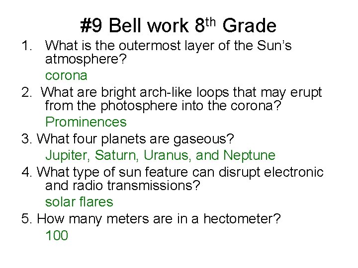 #9 Bell work 8 th Grade 1. What is the outermost layer of the