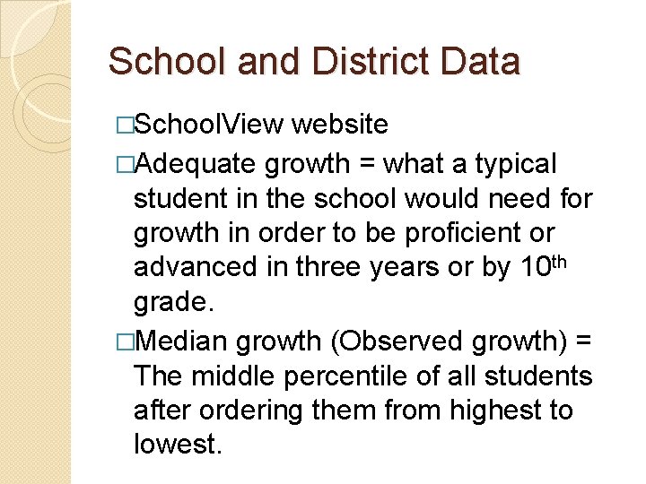 School and District Data �School. View website �Adequate growth = what a typical student