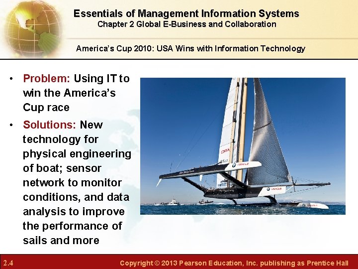 Essentials of Management Information Systems Chapter 2 Global E-Business and Collaboration America’s Cup 2010: