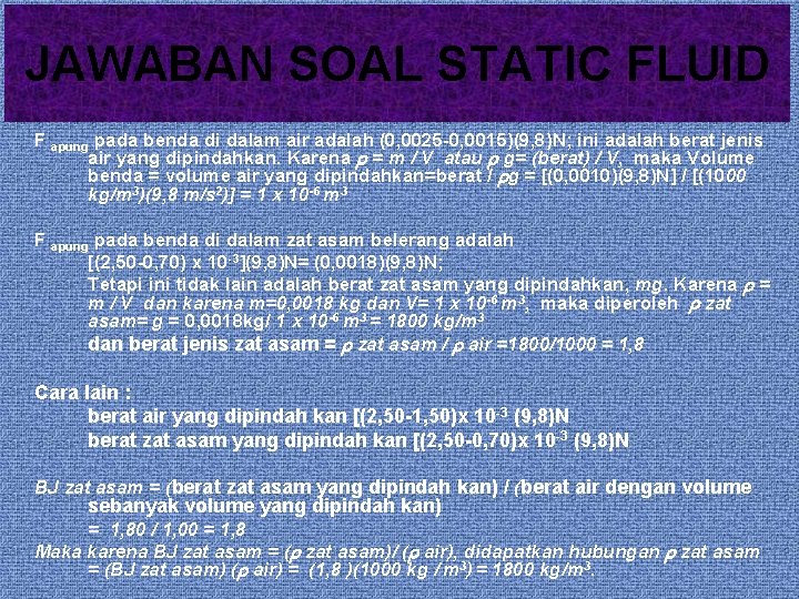 JAWABAN SOAL STATIC FLUID F apung pada benda di dalam air adalah (0, 0025