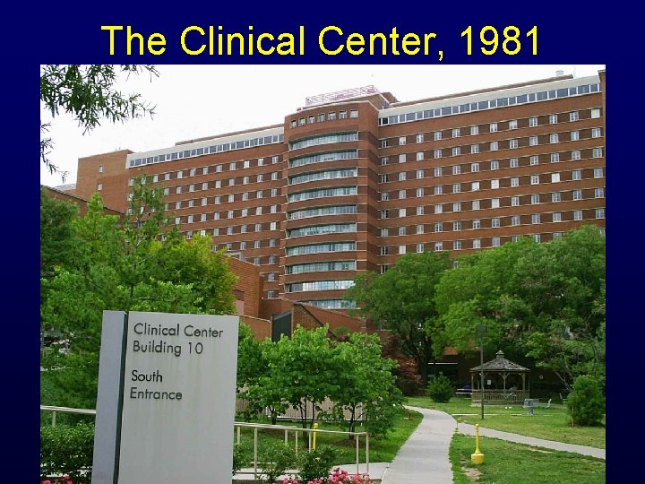 The Clinical Center, 1981 B RIS The Clinical Center, 1981 B RIS