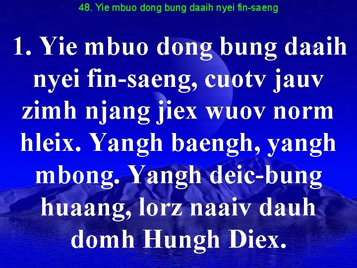 48. Yie mbuo dong bung daaih nyei fin-saeng 1. Yie mbuo dong bung daaih