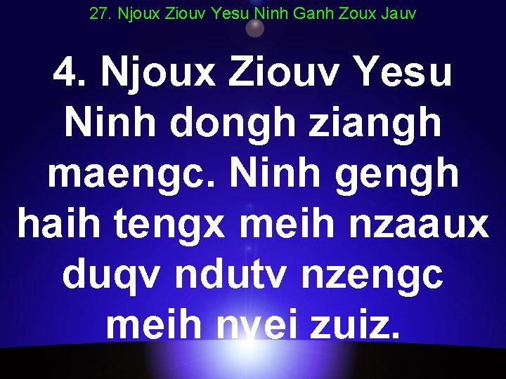 27. Njoux Ziouv Yesu Ninh Ganh Zoux Jauv 4. Njoux Ziouv Yesu Ninh dongh