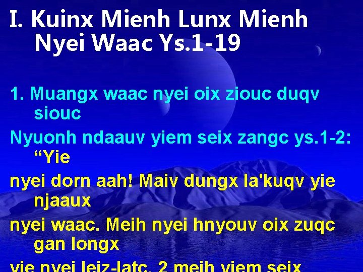 I. Kuinx Mienh Lunx Mienh Nyei Waac Ys. 1 -19 1. Muangx waac nyei