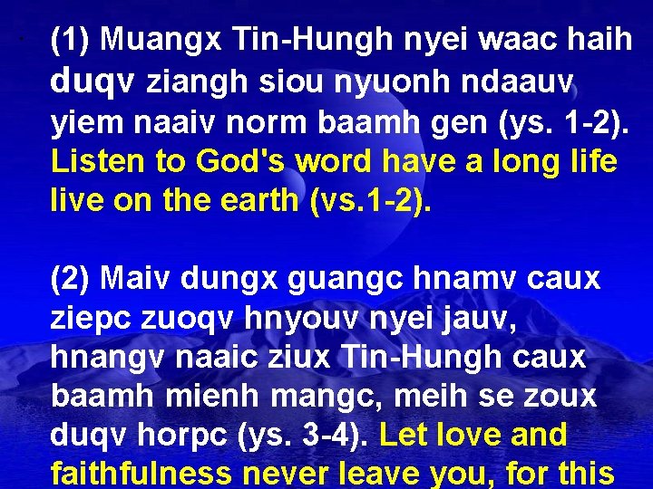 . (1) Muangx Tin-Hungh nyei waac haih duqv ziangh siou nyuonh ndaauv yiem naaiv