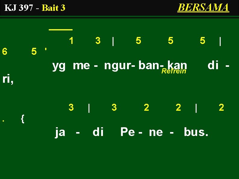 BERSAMA KJ 397 - Bait 3 1 6 | 5 5 5 | 5