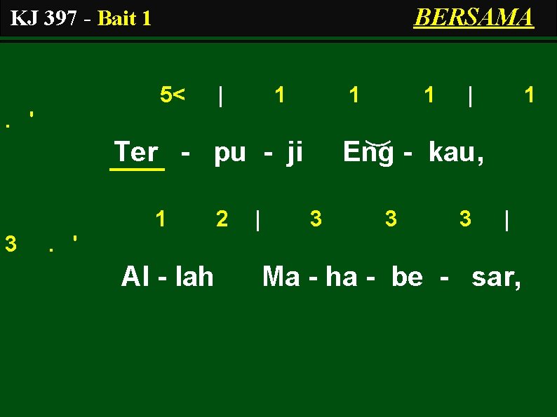 BERSAMA KJ 397 - Bait 1 5< | 1 1 1 | 1 .