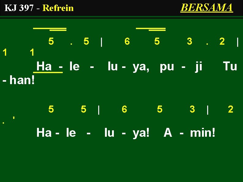 BERSAMA KJ 397 - Refrein 5 1 . 5 | 6 5 3 .