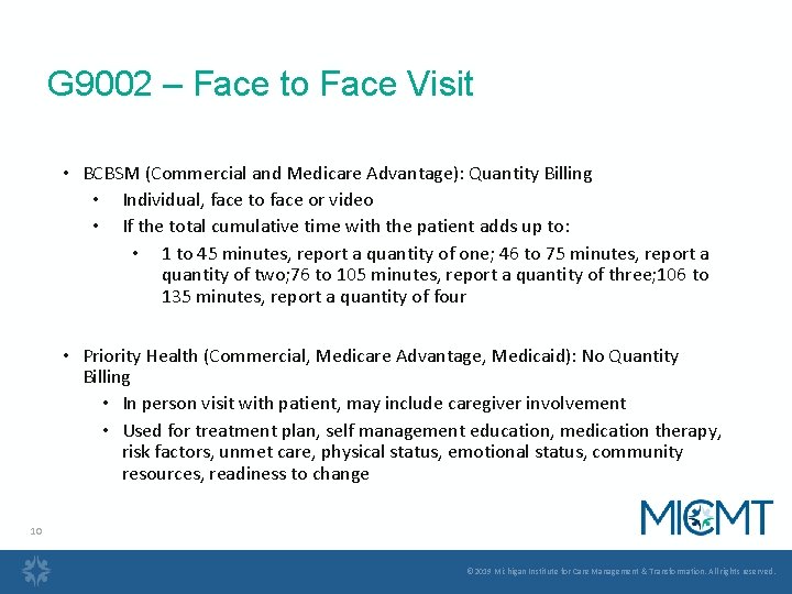G 9002 – Face to Face Visit • BCBSM (Commercial and Medicare Advantage): Quantity