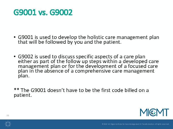 G 9001 vs. G 9002 • G 9001 is used to develop the holistic