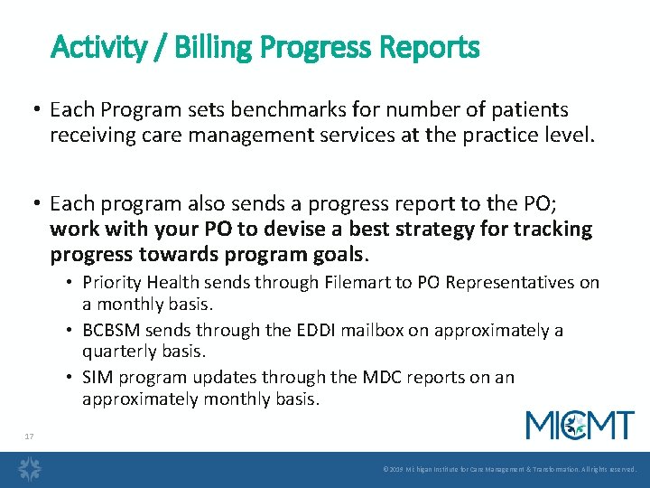 Activity / Billing Progress Reports • Each Program sets benchmarks for number of patients