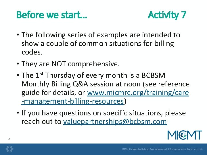 Before we start… Activity 7 • The following series of examples are intended to