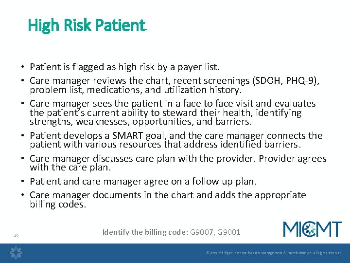 High Risk Patient • Patient is flagged as high risk by a payer list.