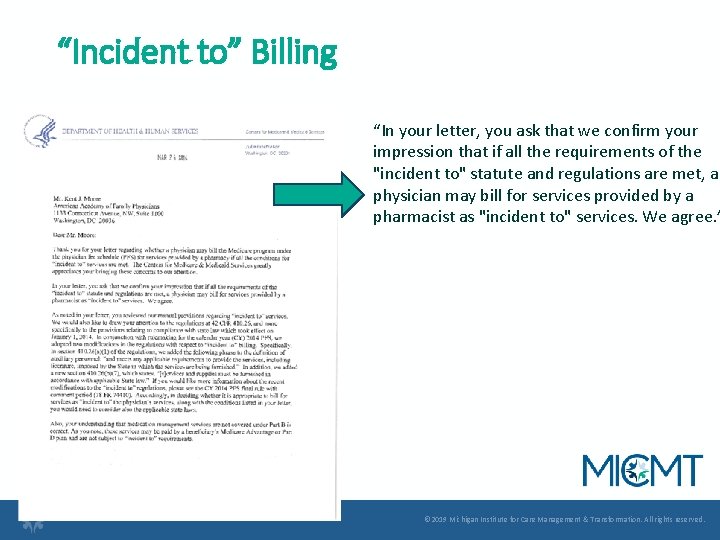 “Incident to” Billing “In your letter, you ask that we confirm your impression that