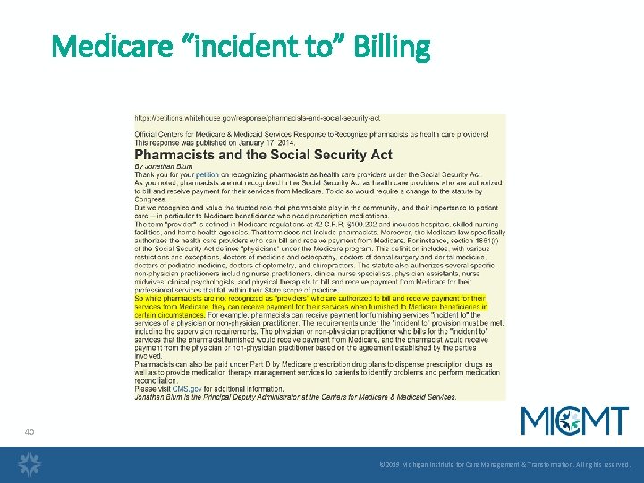 Medicare “incident to” Billing 40 © 2019 Michigan Institute for Care Management & Transformation.