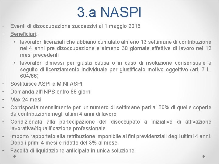 3. a NASPI • • • Eventi di disoccupazione successivi al 1 maggio 2015