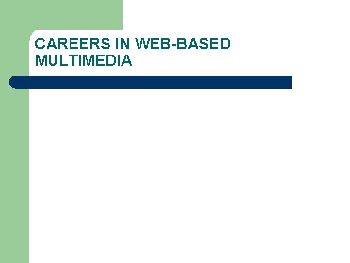 CAREERS IN WEB-BASED MULTIMEDIA 