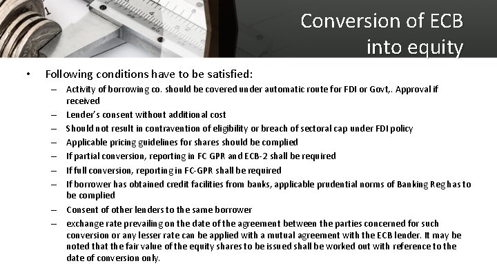 Conversion of ECB into equity • Following conditions have to be satisfied: – Activity