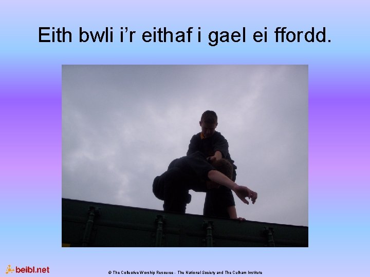 Eith bwli i’r eithaf i gael ei ffordd. © The Collective Worship Resource -