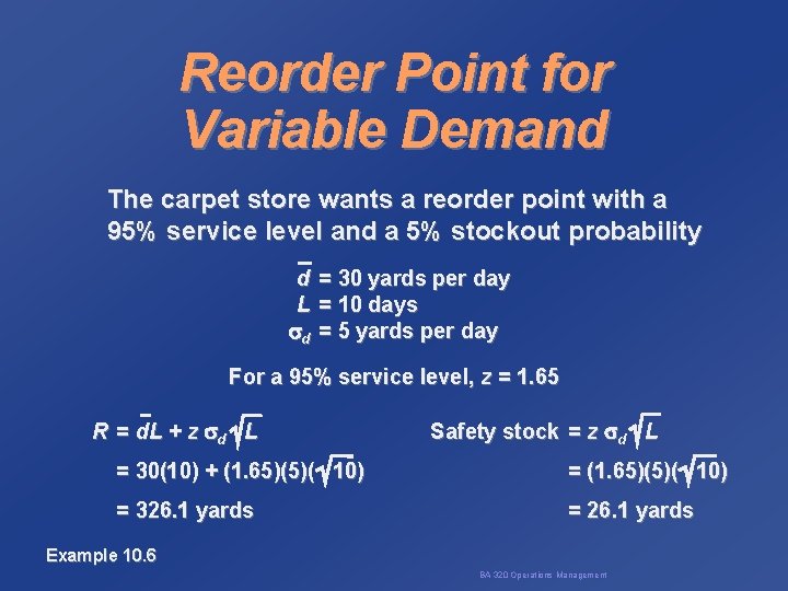 Reorder Point for Variable Demand The carpet store wants a reorder point with a