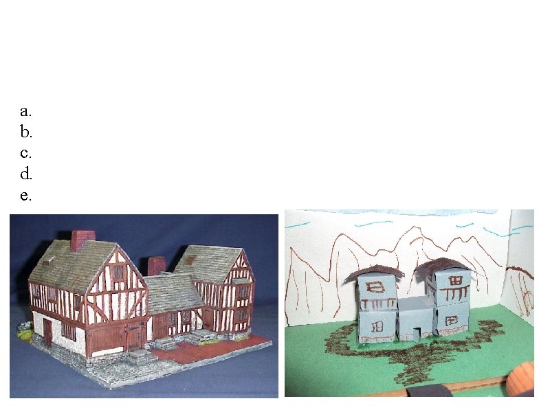 what did mannors look like? a. nateral stone b. durrable c. reasonably small d.