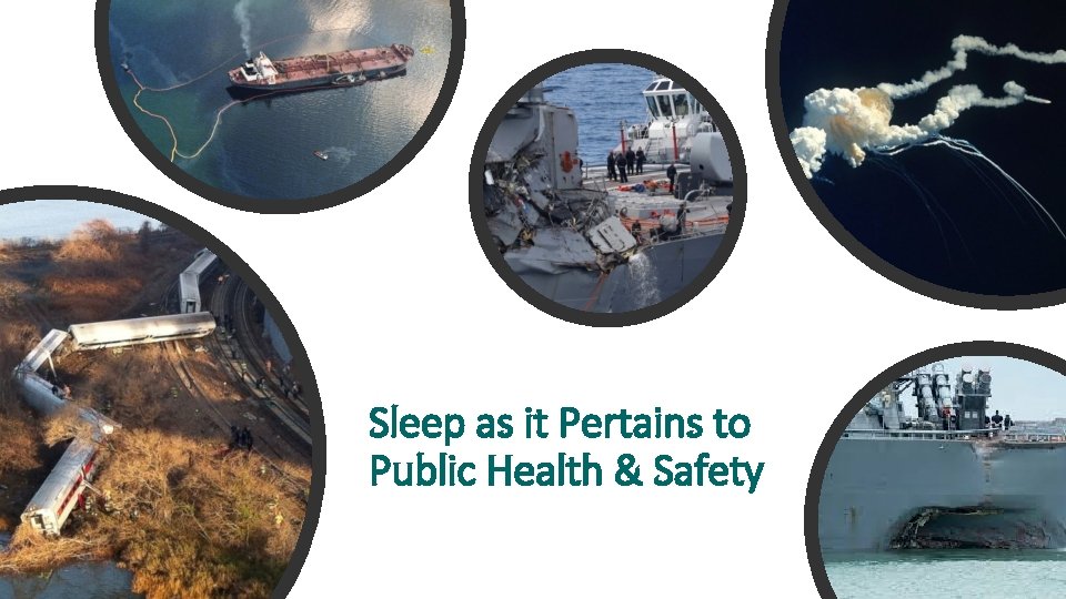 Sleep as it Pertains to Public Health & Safety 