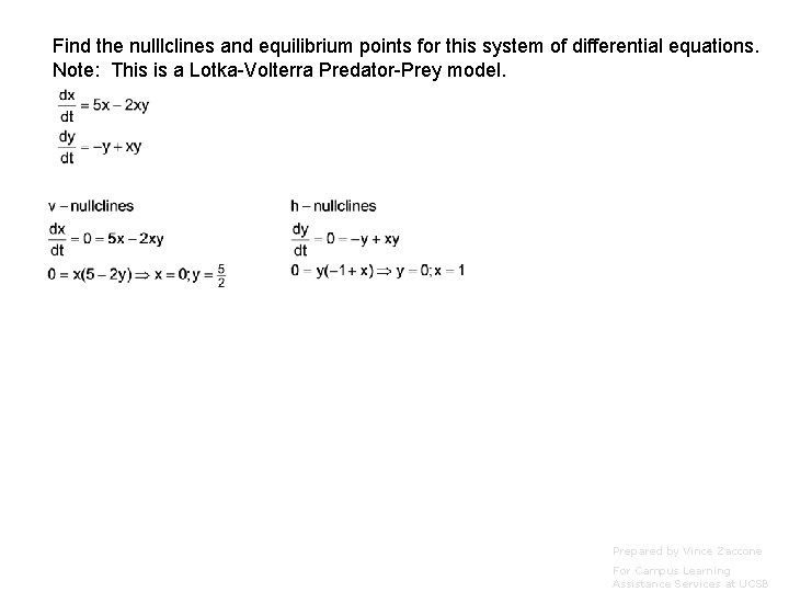 Find the nulllclines and equilibrium points for this system of differential equations. Note: This