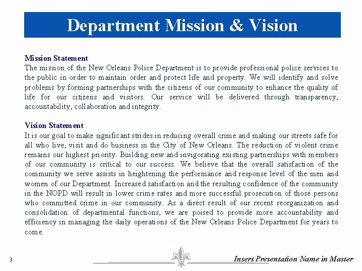 Department Mission & Vision Mission Statement The mission of the New Orleans Police Department