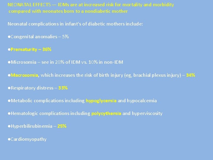 NEONATAL EFFECTS — IDMs are at increased risk for mortality and morbidity compared with