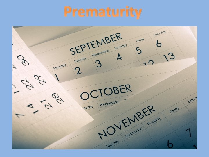 Prematurity 